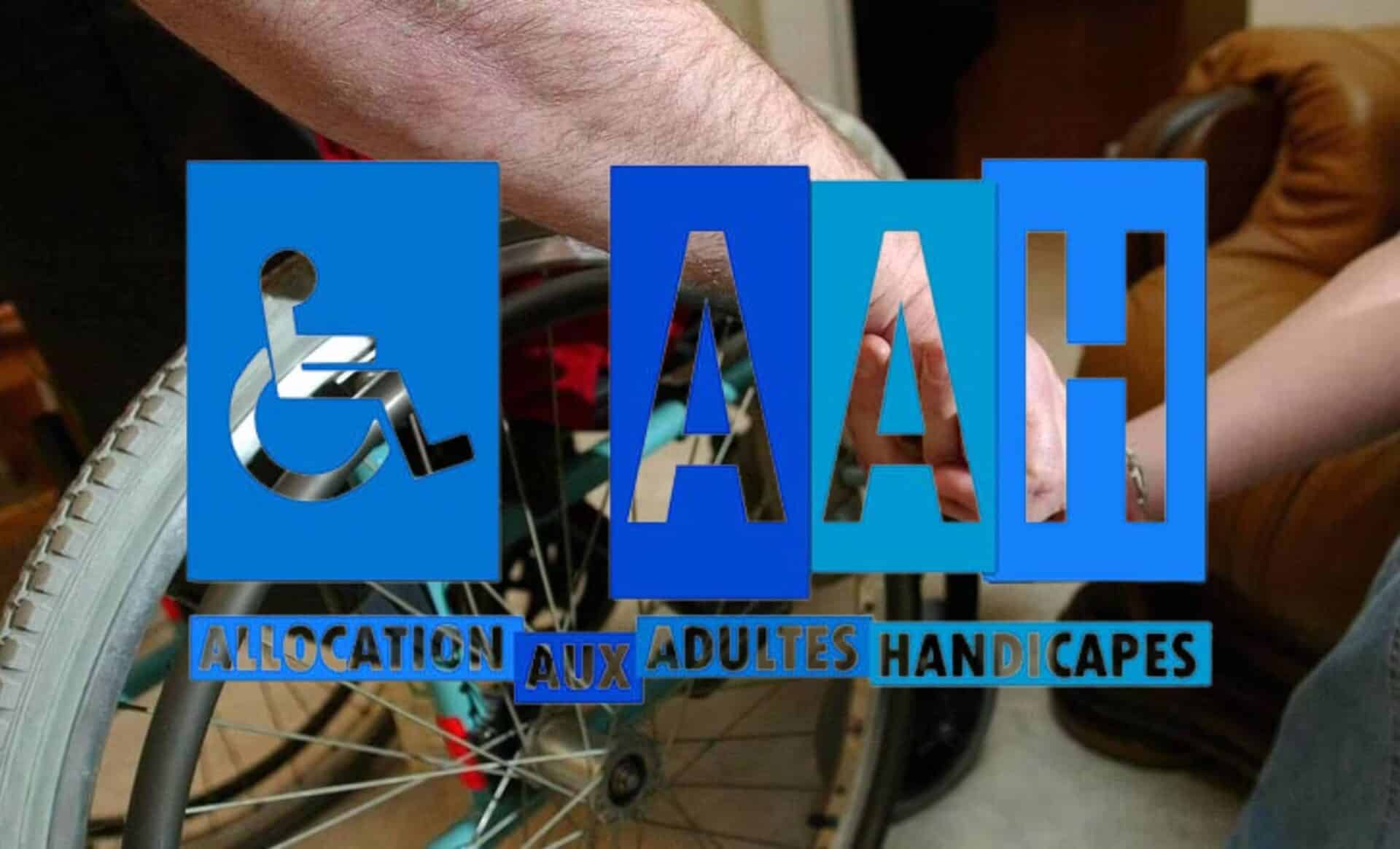 Allocation aux adultes handicapés (AAH) : « comment l'obtenir et à quel montant ai-je droit »